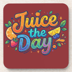 Juice the Day – Fun Citrus Motivation Beverage Coaster