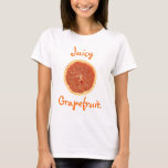 Juicy Grapefruit T-shirt at Zazzle
