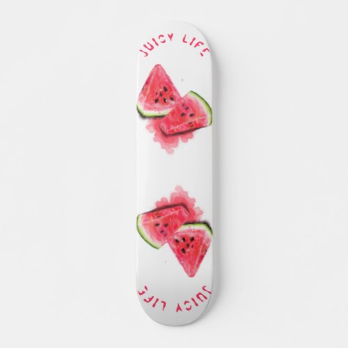 Juicy Life Watermelon Skateboard Gift _ Your Text