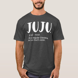 Juju s for Women Mothers Day idea for Grandma Juju T-Shirt