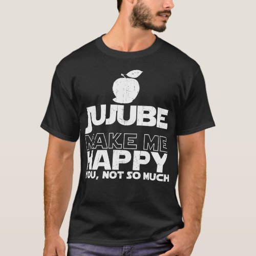 Jujube Make Me Happy T_shirt