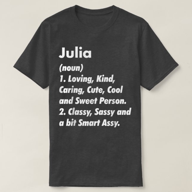 Julia Definition Personalized Funny Birthday Gift  T-Shirt (Design Front)