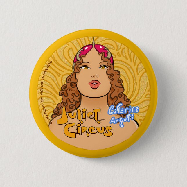 Juliet Circus - Catarina Arguti Pinback Button (Front)