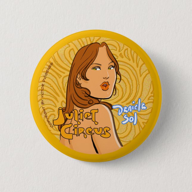 Juliet Circus - Daniela Sol Pinback Button (Front)