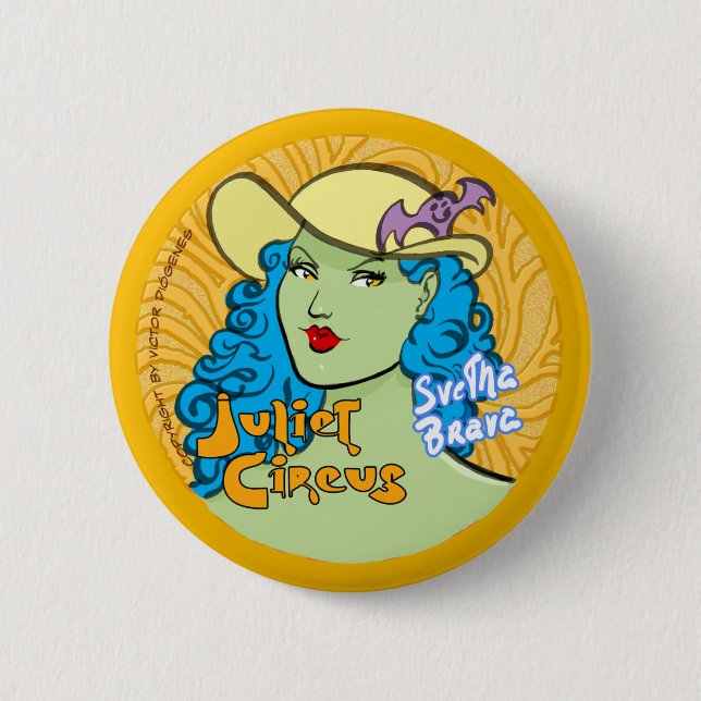 Juliet Circus - Svetha Brava Button (Front)
