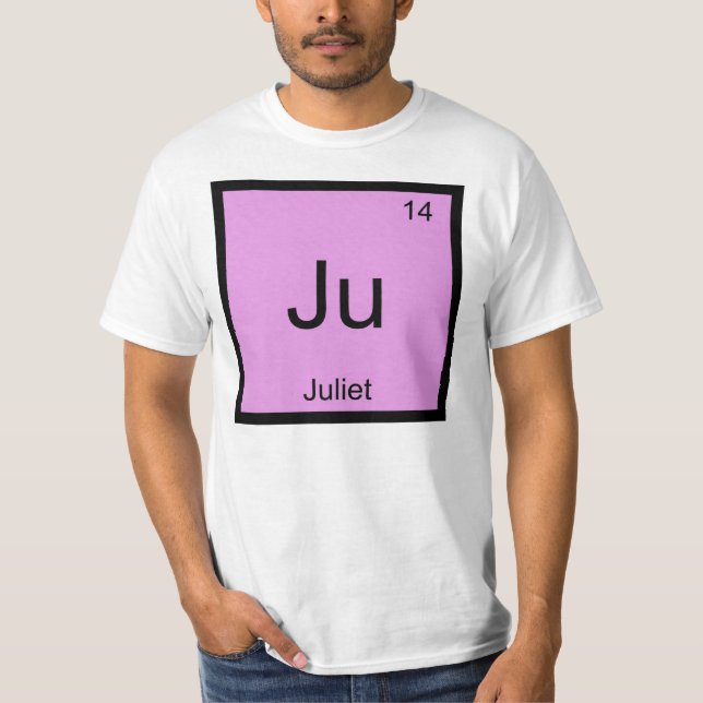 Juliet  Name Chemistry Element Periodic Table T-Shirt (Front)