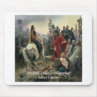Julius Caesar I Came I Saw I Conquered Mouse Pad