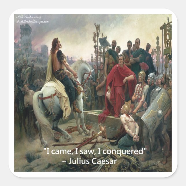 Julius Caesar I Came I Saw I Conquered Square Sticker (Front)