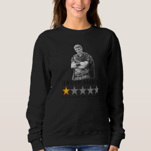 Julius Caesar  Ides Of March  Ancient Rome History Sweatshirt