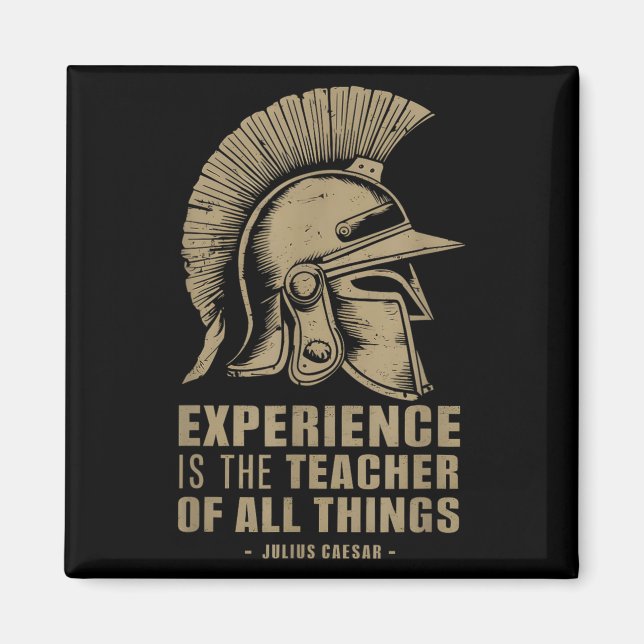 Julius Caesar Quote Roman Helmet Experience Is The Magnet (Front)