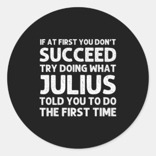Julius Gift Name D Birthday Funny Chris  Classic Round Sticker