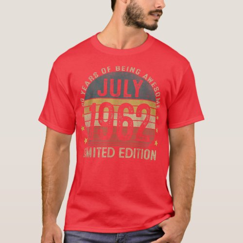 July 1962 60 Years Old Gift For Men Vintage 60th B T_Shirt