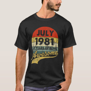 July 1981 Retro 40 Years Old Vintage 40Th Birthday T-Shirt