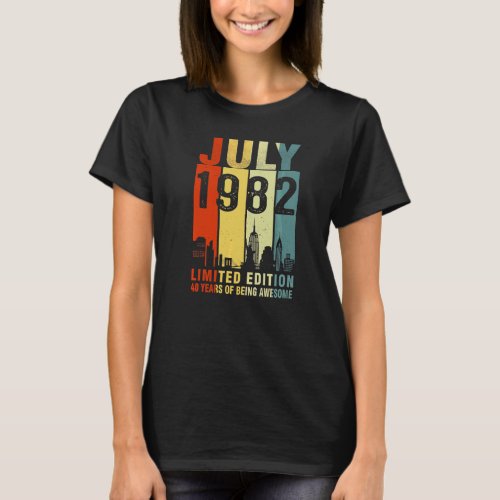 July 1982  40 Years Of Being Awesome T_Shirt