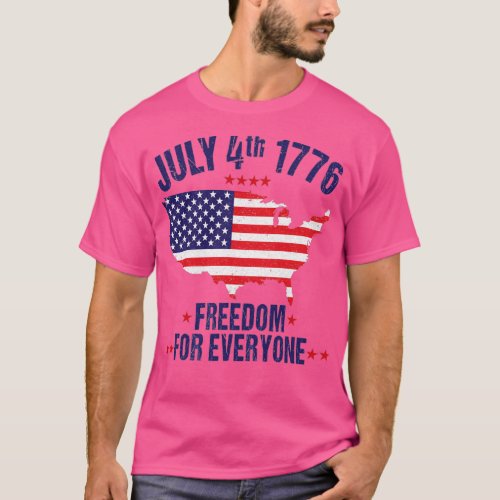 July 4th 1776 Freedom For Everyone White  T_Shirt