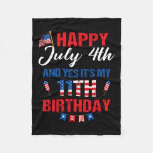 July 4th & Yes It's My 11th Birthday 11 Years Fleece Blanket