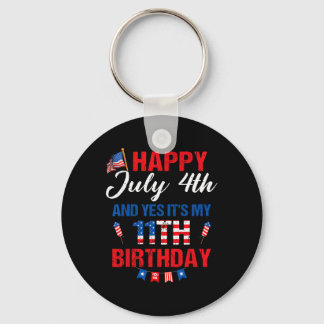 July 4th & Yes It's My 11th Birthday 11 Years Keychain