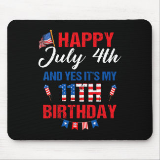 July 4th & Yes It's My 11th Birthday 11 Years Mouse Pad