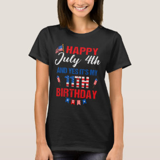 July 4th & Yes It's My 11th Birthday 11 Years T-Shirt