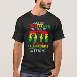 July 4th Black History Juneteenth 1865 Because My T-Shirt