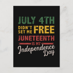July 4th didn't free Juneteenth day independence Postcard