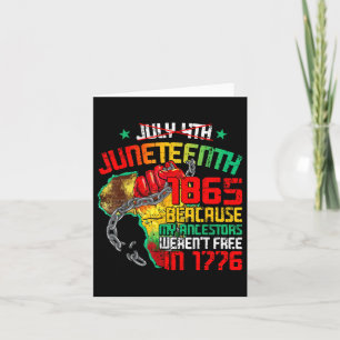 July 4th Juneteenth 1865 Because My Ancestors Men Card