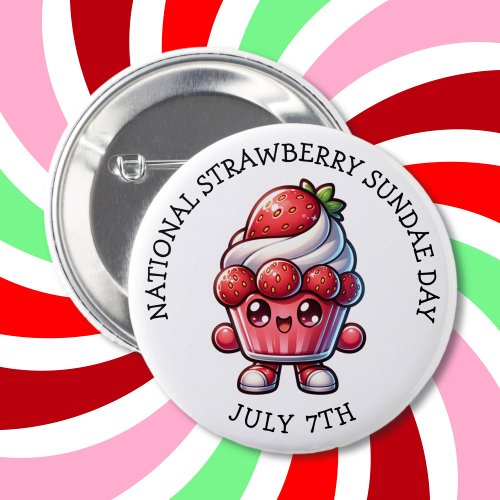 July 7th is National Strawberry Sundae Day Button