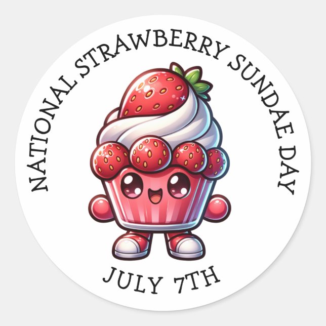 July 7th is National Strawberry Sundae Day Classic Round Sticker (Front)