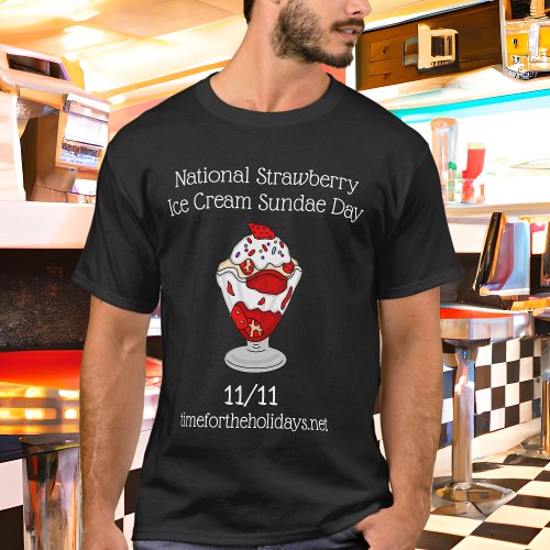 July 7th is National Strawberry Sundae Day T_Shirt