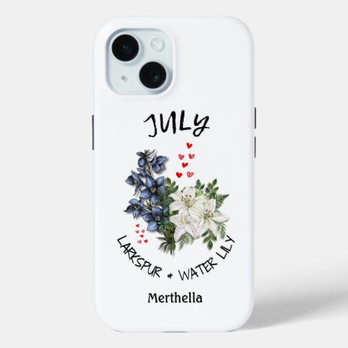 JULY Birth Month Flower Custom Name iPhone 15 Case
