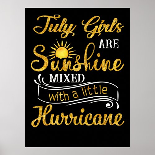 July Girls Are Sunshine Mixed Little Hurricane Poster