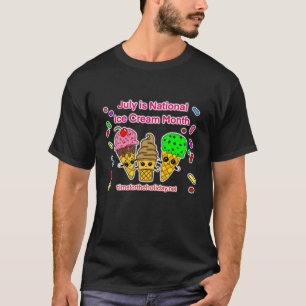 July is Ice Cream Month T-Shirt