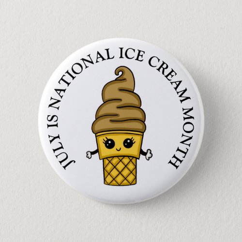 July is National Ice Cream Month   Button