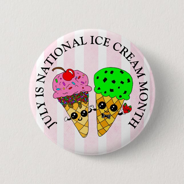 July is National Ice Cream Month  Button (Front)