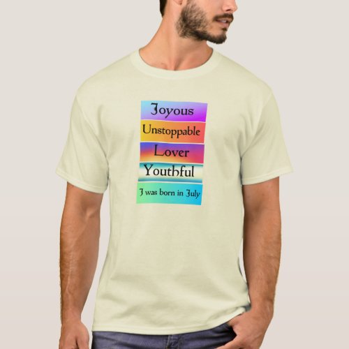July month birthday quotes 7 T_Shirt