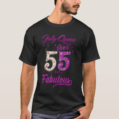 July Queen Over 55 And Fabulous Happy Birthday  T_Shirt