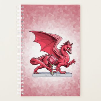 July’s Birthstone Dragon: Ruby Planner by critterwings at Zazzle