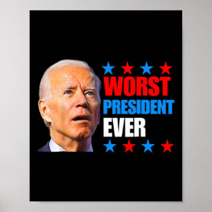July Trump 2024 Election Worst President Ever Joe Poster