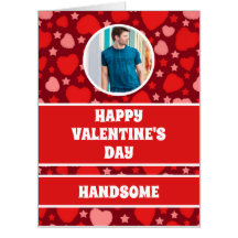 Jumbo Custom Photo Happy Valentines Day Handsome