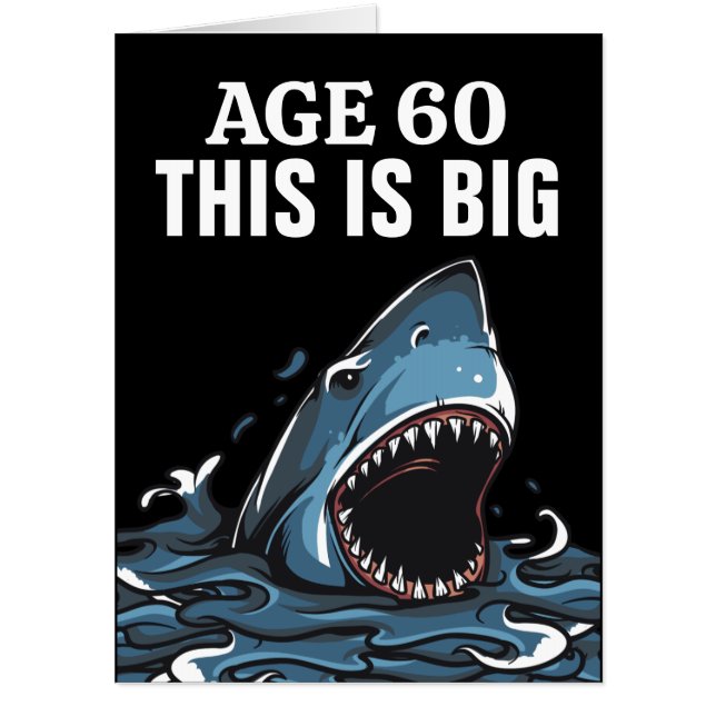 JUMBO SHARK AGE 60 BIRTHDAY BIG Card (Front)