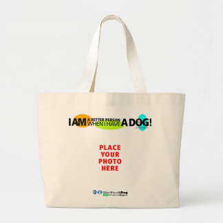 Jumbo WHEN I HAVE A DOG Tote Bag – Personalize It!