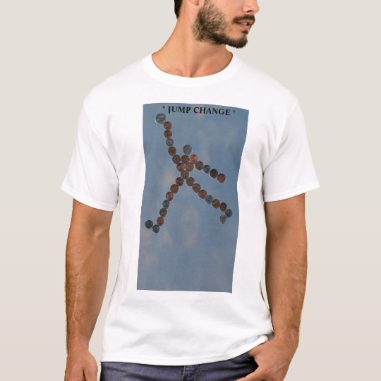 " JUMP CHANGE " T-Shirt