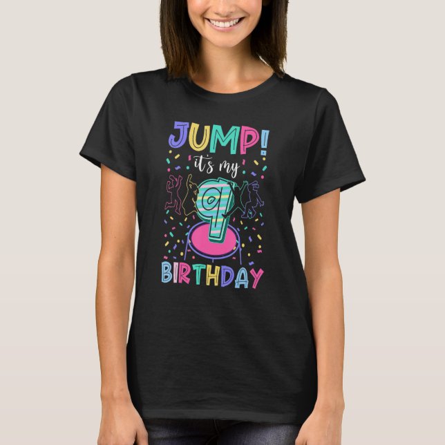 Jump It's My 9th Birthday Jumper 9 Years Old Jumpi T-Shirt (Front)
