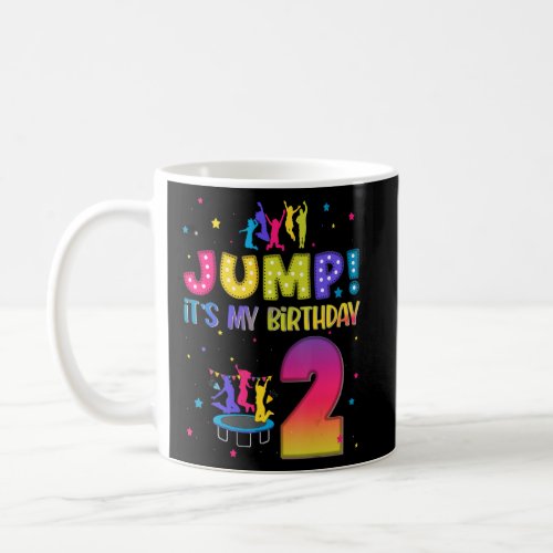 Jump Its My Birthday 2nd Birthday Matching Party T Coffee Mug