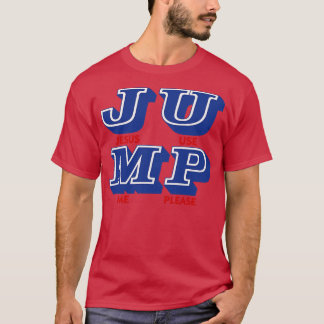 JUMP Jesus Use Me Please T-Shirt
