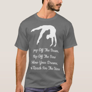 Jump Off The Beam Flip Off The Bars Gymnastics Gif T-Shirt