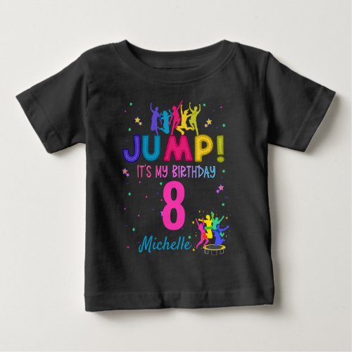 Jump Party Its my birthday Trampoline Bounce  Baby T_Shirt