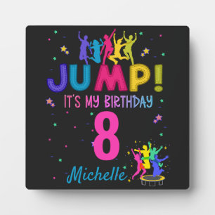 Jump Party It's my birthday Trampoline Bounce Plaque