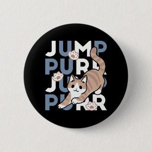 Jump Purr Jump: Playful Cat Design with Fun Art Button