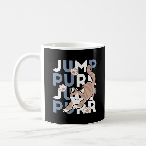 Jump Purr Jump Playful Cat Design with Fun Art Coffee Mug